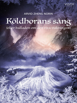 cover image of Köldhorans sång (eller balladen om den vita viskningen)